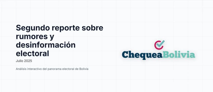 Segundo reporte sobre rumores y desinformación electoral